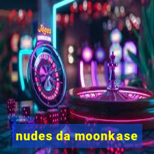 nudes da moonkase